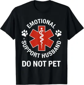 Emotional Support Husband Do Not Pet T-Shirt